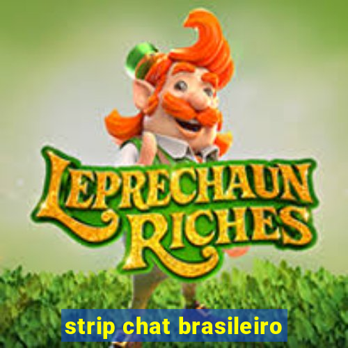 strip chat brasileiro